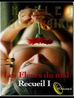Les Fleurs du Mal - Recueil 1 - 10 poèmes - Audiobook